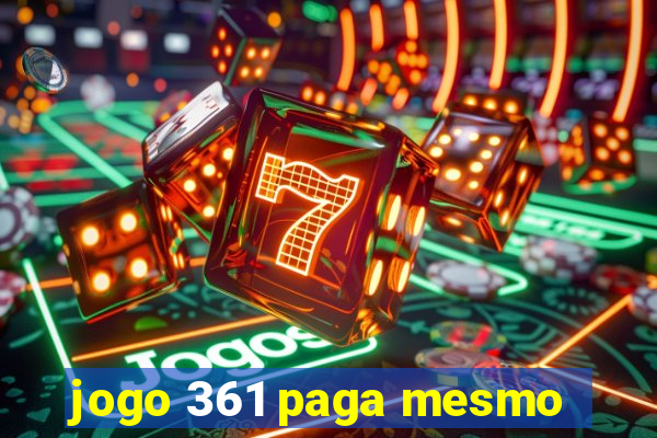 jogo 361 paga mesmo